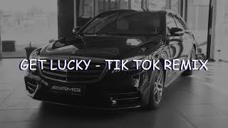 GET LUCKY TIK TOK REMIX [upl. by Ailil]