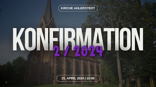 🔴 Konfirmation II  21042024 1000 Uhr [upl. by Terena936]