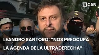 LEANDRO SANTORO “NOS PREOCUPA LA AGENDA DE LA ULTRADERECHA” [upl. by Decima741]