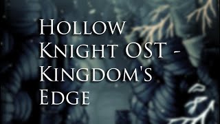 Hollow Knight OST Kingdoms Edge [upl. by Adnwahsat]