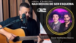 Israel amp Rodolffo  Não Deixou De Ser Esquema Cover Guilherme Guerra [upl. by Nnylireg6]