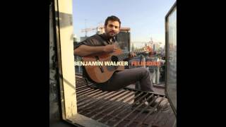 Benjamín Walker  Felicidad Full Album [upl. by Amadis]