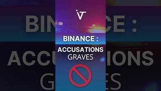 🚨 ACCUSATIONS GRAVES CONTRE BINANCE 🚨 binance [upl. by Lennor]