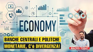 Divergenza tra le Banche Centrali e le Politiche Monetarie [upl. by Qifar312]