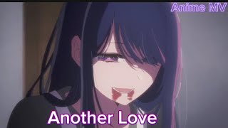 •Anime MV• •♡Another Love♡• [upl. by Merow]