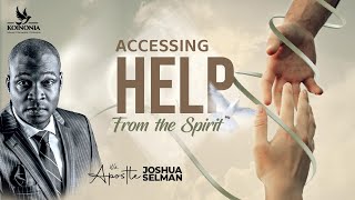 ACCESSING HELP FROM THE SPIRITACCELERATE CONF 2023THE ELEVATION CHURCH LAGOSAPOSTLE JOSHUA SELMAN [upl. by Enrev]