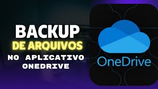 COMO FAZER O BACKUP DOS ARQUIVOS NO CELULAR PARA ONEDRIVE [upl. by Ainos420]