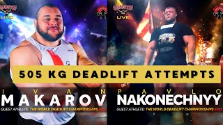 Pavlo Nakonechnyy amp Ivan Makarov 505 kg Deadlift Attempt WORLD DEADLIFT CHAMPIONSHIPS 2021 [upl. by Nesrac]