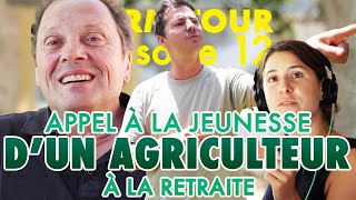 Appel à la JEUNESSE dun AGRICULTEUR à la retraite [upl. by Crifasi351]