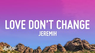 Jeremih  Love Dont Change Lyrics [upl. by Feliza]