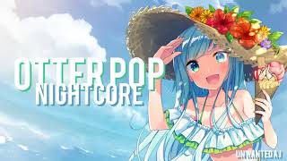 Otter pop NIGHTCORE [upl. by Ihculo884]