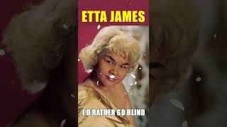 Id Rather Go Blind  Etta James Best Songs  Best Songs Of All Time  shorts [upl. by Duyne]