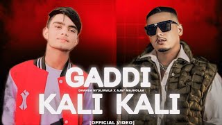 GADDI KALI KALA OFFICIAL VIDEO DHANDA NYOLIWALA X AJAY MAJHOLA [upl. by Pinkham]