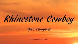 Glen Campbell  Rhinestone Cowboy Lyrics [upl. by Silliw]