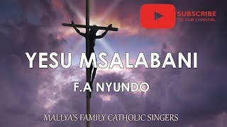 YESU MSALABANI  NYIMBO ZA KWARESMA [upl. by Aihsekal]