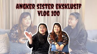 Kisah Seram Extended  Borak Hantu Bersama Angker Sister  Vlog 100 [upl. by Nodnek]