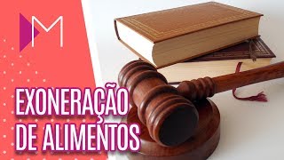 Exoneração de Alimentos entenda o que é  Mulheres 161018 [upl. by Dupuy]