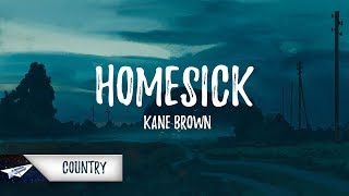 Kane Brown  Homesick Lyrics  Lyric Video [upl. by Nandor996]