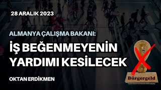 Almanyada iş beğenmeyenin yardımı kesilecek  28 Aralık 2023 Oktan Erdikmen [upl. by Amie779]