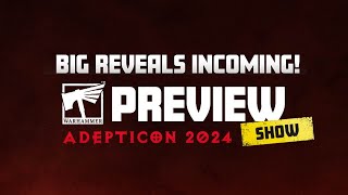 Coming Soon The Warhammer Preview Show – AdeptiCon 2024 [upl. by Carlick199]