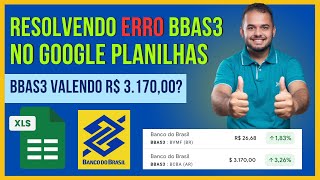 Como resolver o BUG BBAS3 no Google Planilhas [upl. by Eiba]