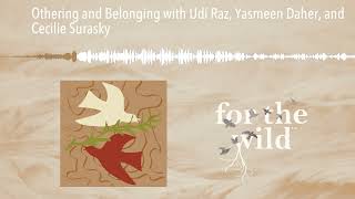 Othering and Belonging with Udi Raz Yasmeen Daher and Cecilie Surasky [upl. by Violetta]