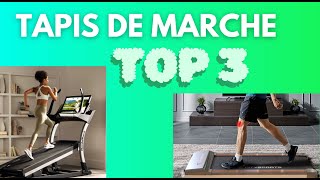 TOP 3 DES MEILLEURS TAPIS DE MARCHE [upl. by Leavitt]