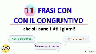 11 FRASI CON IL CONGIUNTIVO [upl. by Schulein]