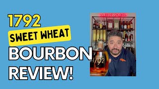 1792 Sweet Wheat Bourbon Review [upl. by Nicolle]