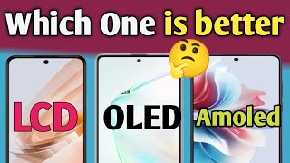 LCD vs OLED vs Amoled Display Difference  Which one is better [upl. by Fogarty]