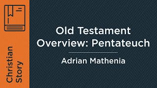 Old Testament Overview Pentateuch Week 6  Adrian Mathenia [upl. by Stan]