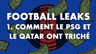 FootballLeaks Comment le PSG et le Qatar ont triché [upl. by Treble577]