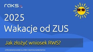 Wakacje składkowe 2025 Złóż wniosek RWS za styczeń [upl. by Elatan623]