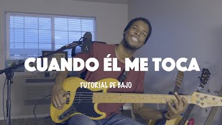 Cuando Él Me Toca  Tutorial de Bajo  Propósito Ft Arianny Aquino [upl. by Qidas]