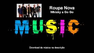 Roupa Nova  Whisky a Go Go Download áudio [upl. by Nylemaj818]