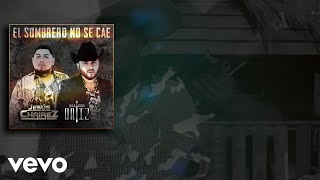 Jesús Chairez Gerardo Ortiz  El Sombrero No Se Cae Lyric Video [upl. by Varhol60]