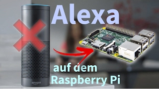 Amazon Echo selber bauen  Alexa auf dem Raspberry Pi  Tutorial [upl. by Ojoj]