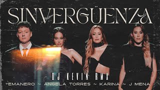 SINVERGÜENZA REMIX Emanero  KARINA  jmenaOficial AngelaTorresOfficial Feat DJ KEVIN RMX [upl. by Assetniuq337]