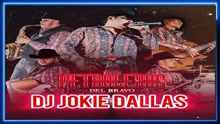 PETROLEROS DEL BRAVO MIX 2024 DJ JOKIE DALLAS [upl. by Nirak615]