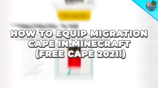 How to equip migration cape in Minecraft FREE CAPE 2021 [upl. by Airotal]