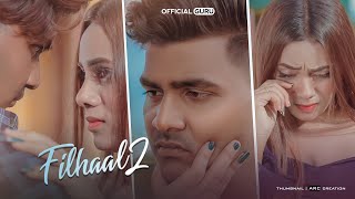 Filhaal2 Mohabbat  Akshay Kumar  BPraak  Jaani  Latest Song  Arvindr Khaira  Official Guru [upl. by Birkner85]