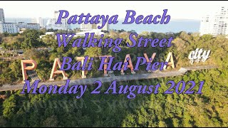 Pattaya Beach Beach Road  Walking Street  Bali Hai Pier Monday 2nd of August 2021 [upl. by Derayne]