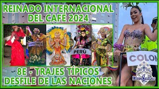 Reinado Internacional del Café 2024  8E  Trajes Típicos  Desfile de las Naciones [upl. by Nacul921]