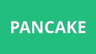 How To Pronounce Pancake  Pronunciation Academy [upl. by Noirb]