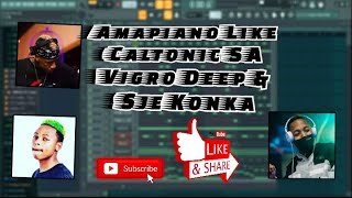 Amapiano like Caltonic SA Vigro Deep amp Sje Konka [upl. by Natal596]