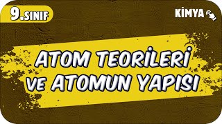 Atom Teorileri ve Atomun Yapısı  9Sınıf Kimya 2025 [upl. by Cheyne]