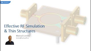 Webinář COMSOL Multiphysics Efektivní RF simulace a síťování tenkých struktur [upl. by Keviv874]