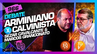 DEBATE ARMINIANISMO X CALVINISMO  Inteligência Ltda Podcast 966 [upl. by Terag137]