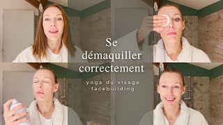 Comment se démaquiller correctement  Yoga du Visage  Facebuilding [upl. by Suirrad]