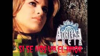 Adriana LuciaSi se nos va el amor [upl. by Shiff]